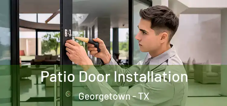 Patio Door Installation Georgetown - TX